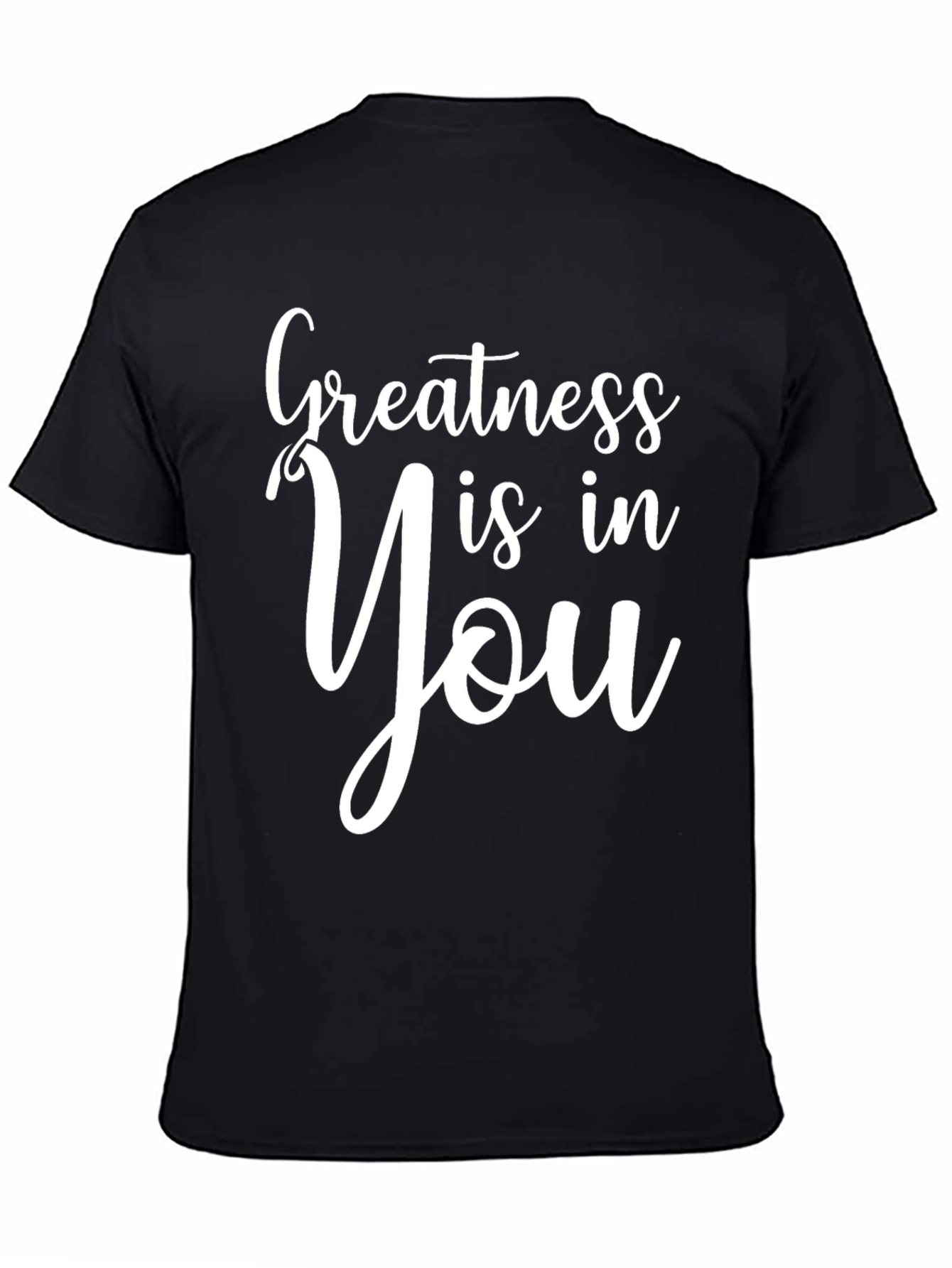 Greatness is in You Black T-Shirt