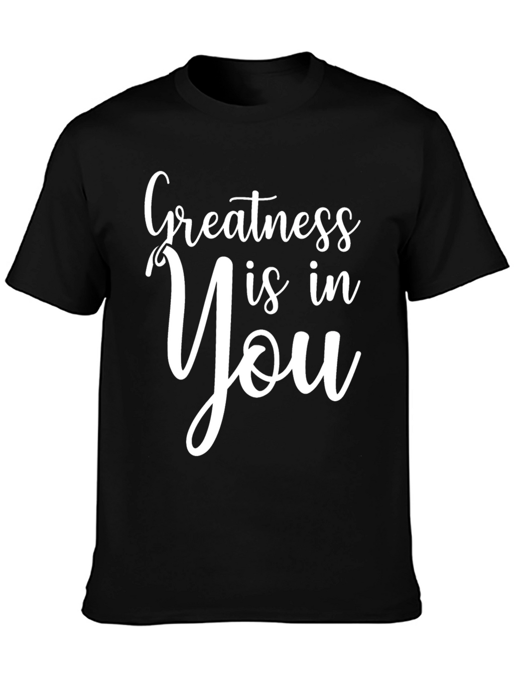Greatness is in You Black T-Shirt