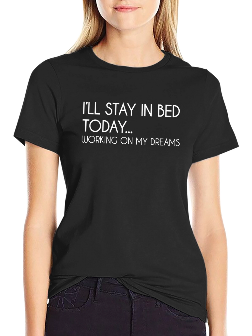 Stay In Bed Today Graphic Tee - Dreamer T-Shirt