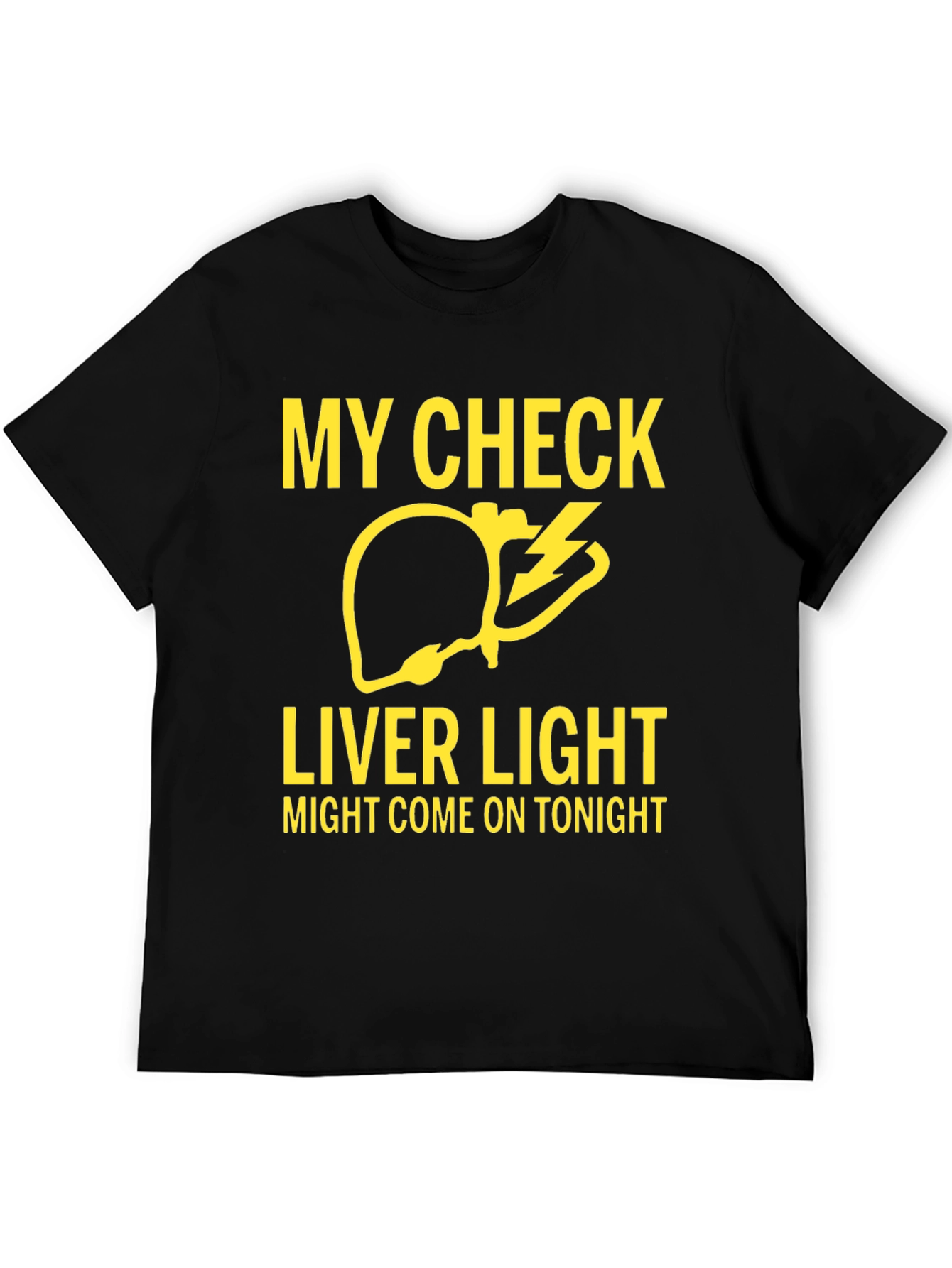My Check Liver Light T-Shirt - Humorous Party Tee