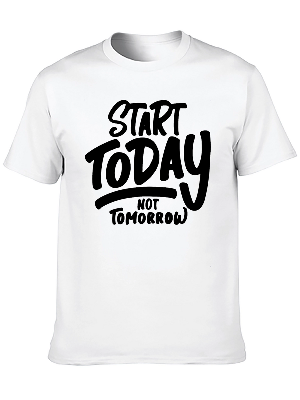 Start Today Graphic Tee - Motivational Black T-Shirt