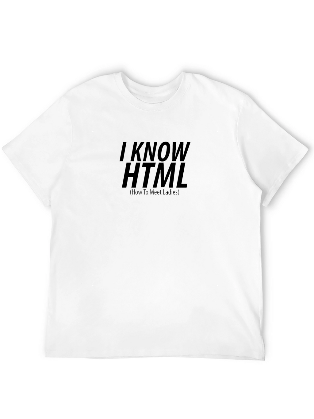 I Know HTML T-Shirt