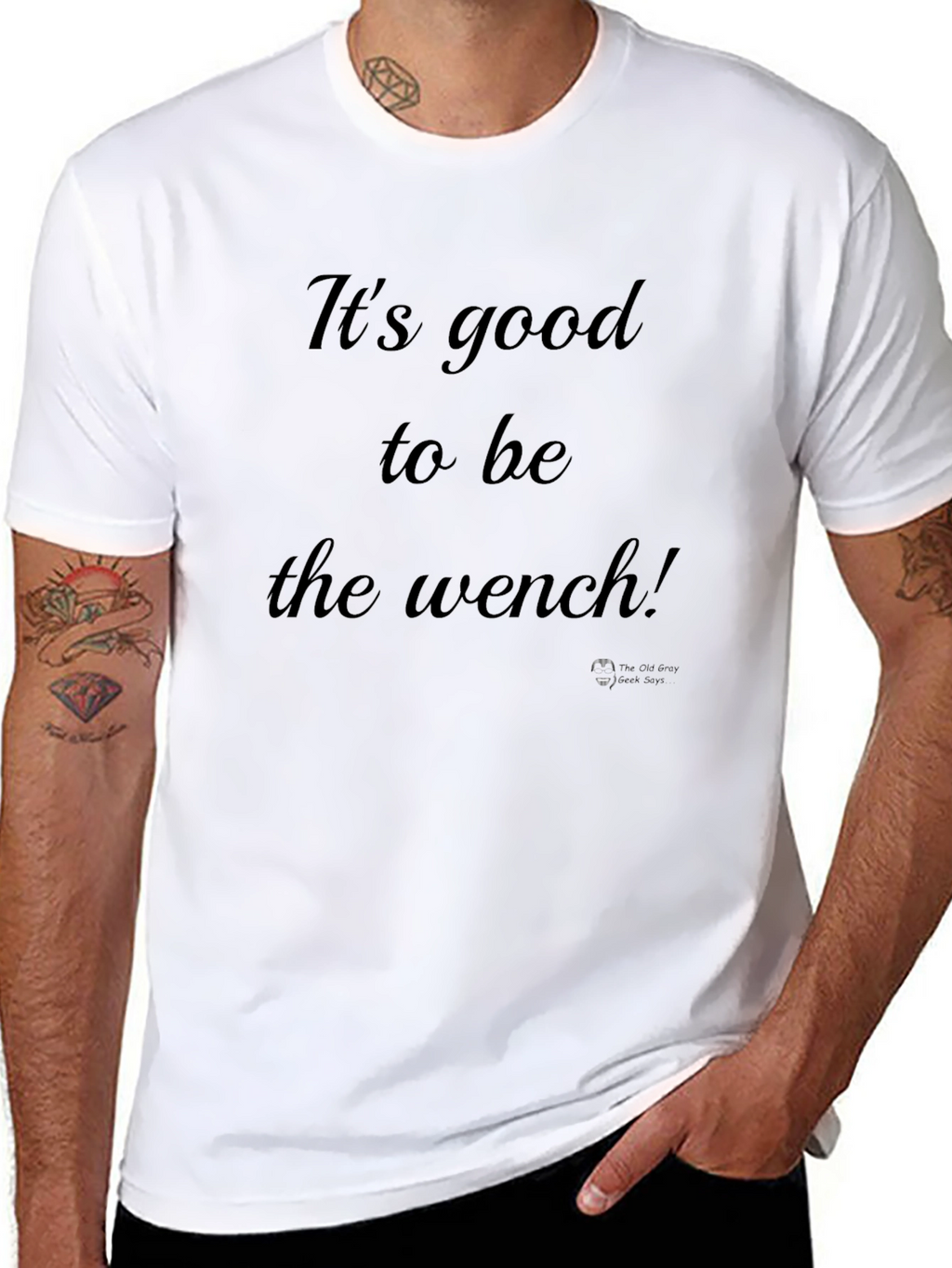 Its Good to Be the Wench Black T-Shirt
