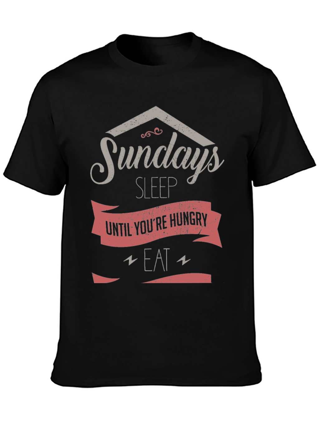 Sundays Sleep Until Youre Hungry Mens T-Shirt