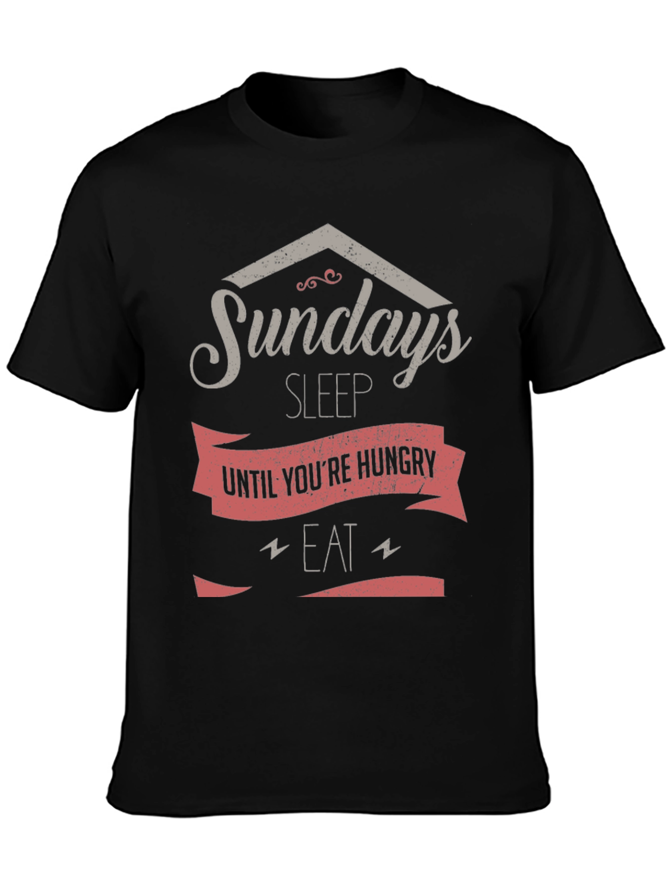 Sundays Sleep Until Youre Hungry Mens T-Shirt