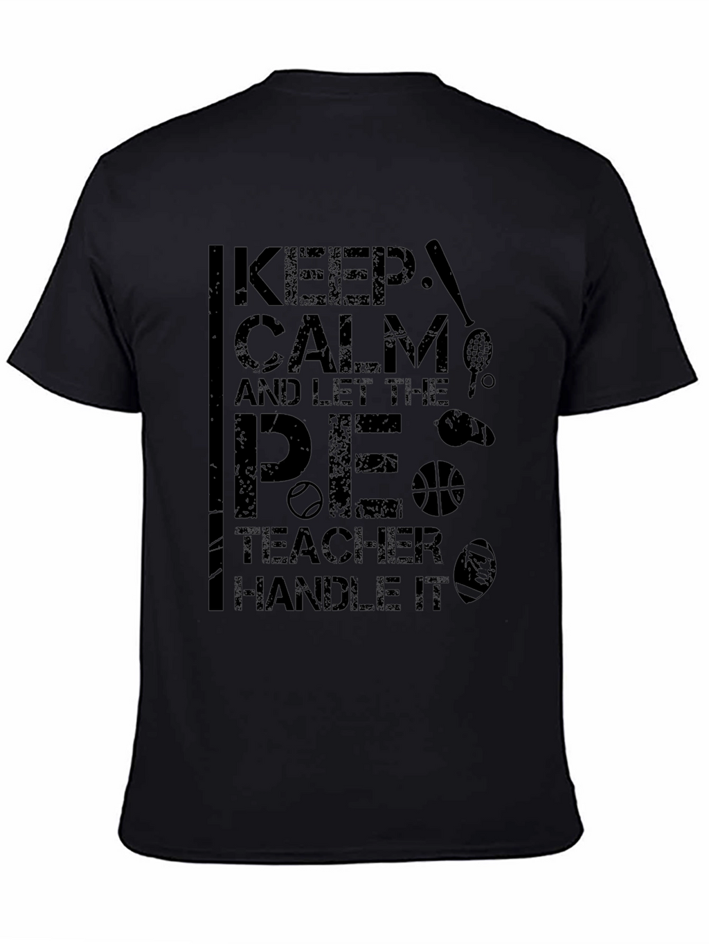 Keep Calm P.E. Teacher T-Shirt