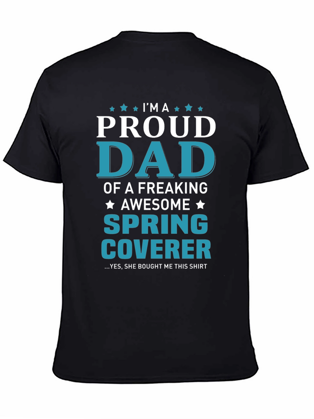 Proud Dad of a Spring Coverer T-Shirt