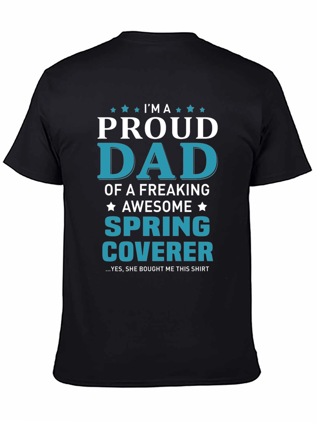 Proud Dad of a Spring Coverer T-Shirt