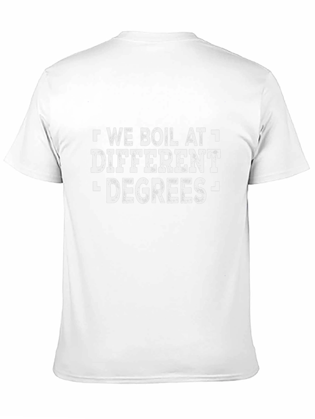 We Boil At Different Degrees Graphic T-Shirt