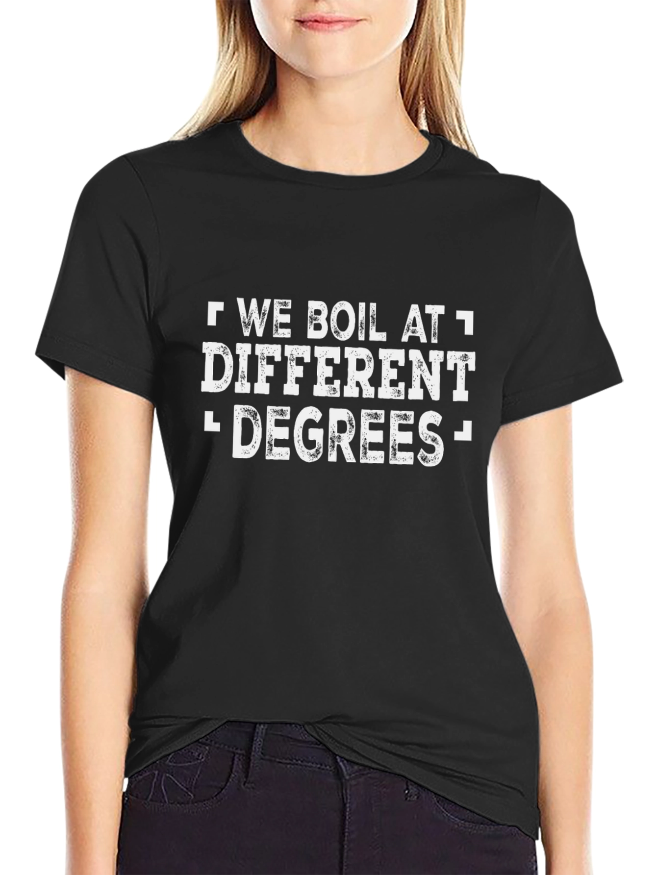 We Boil At Different Degrees Graphic T-Shirt