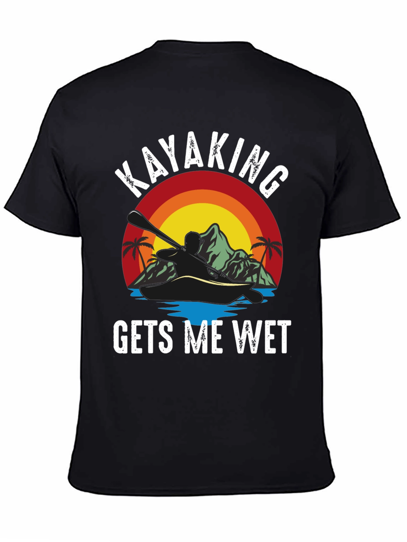 Kayaking Gets Me Wet Funny T-Shirt