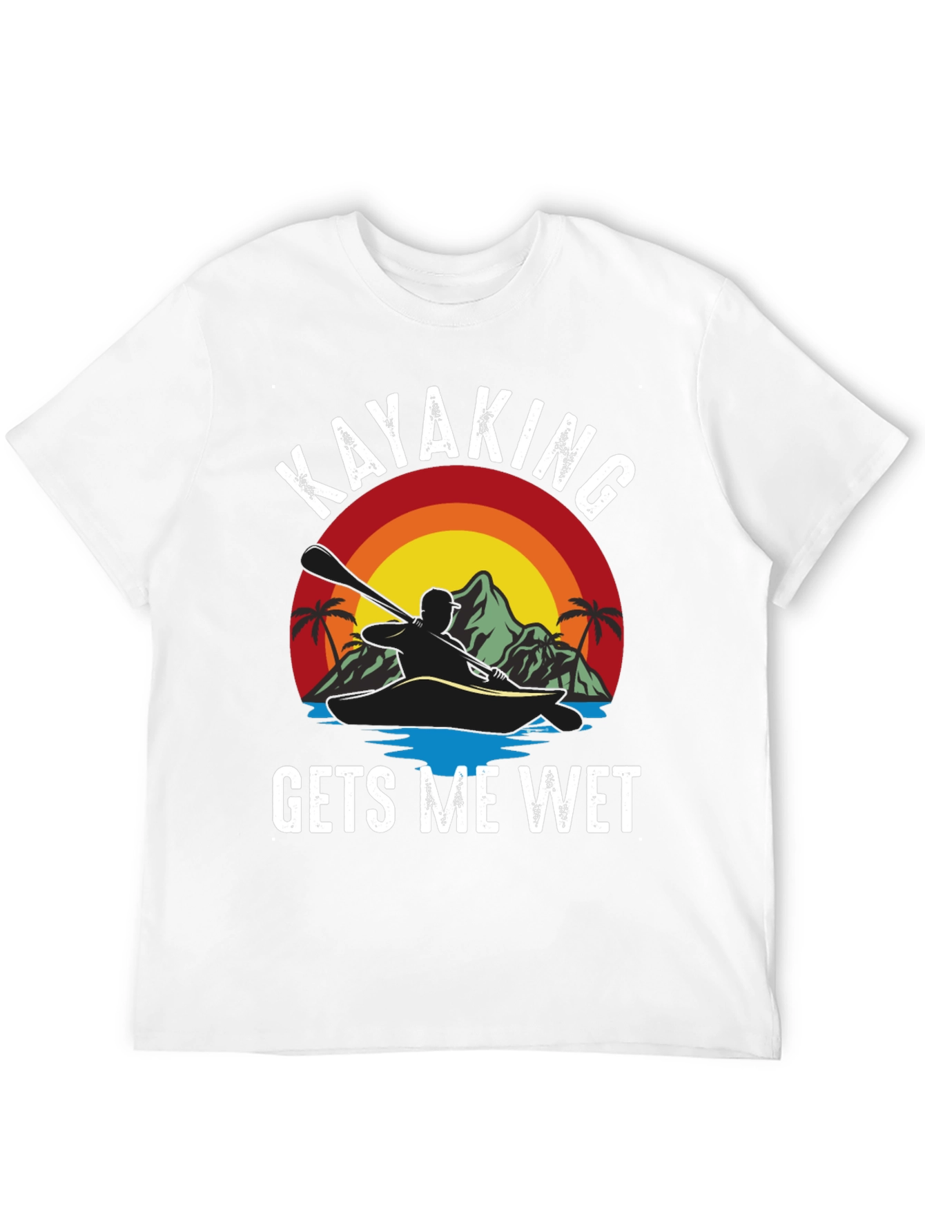 Kayaking Gets Me Wet Funny T-Shirt