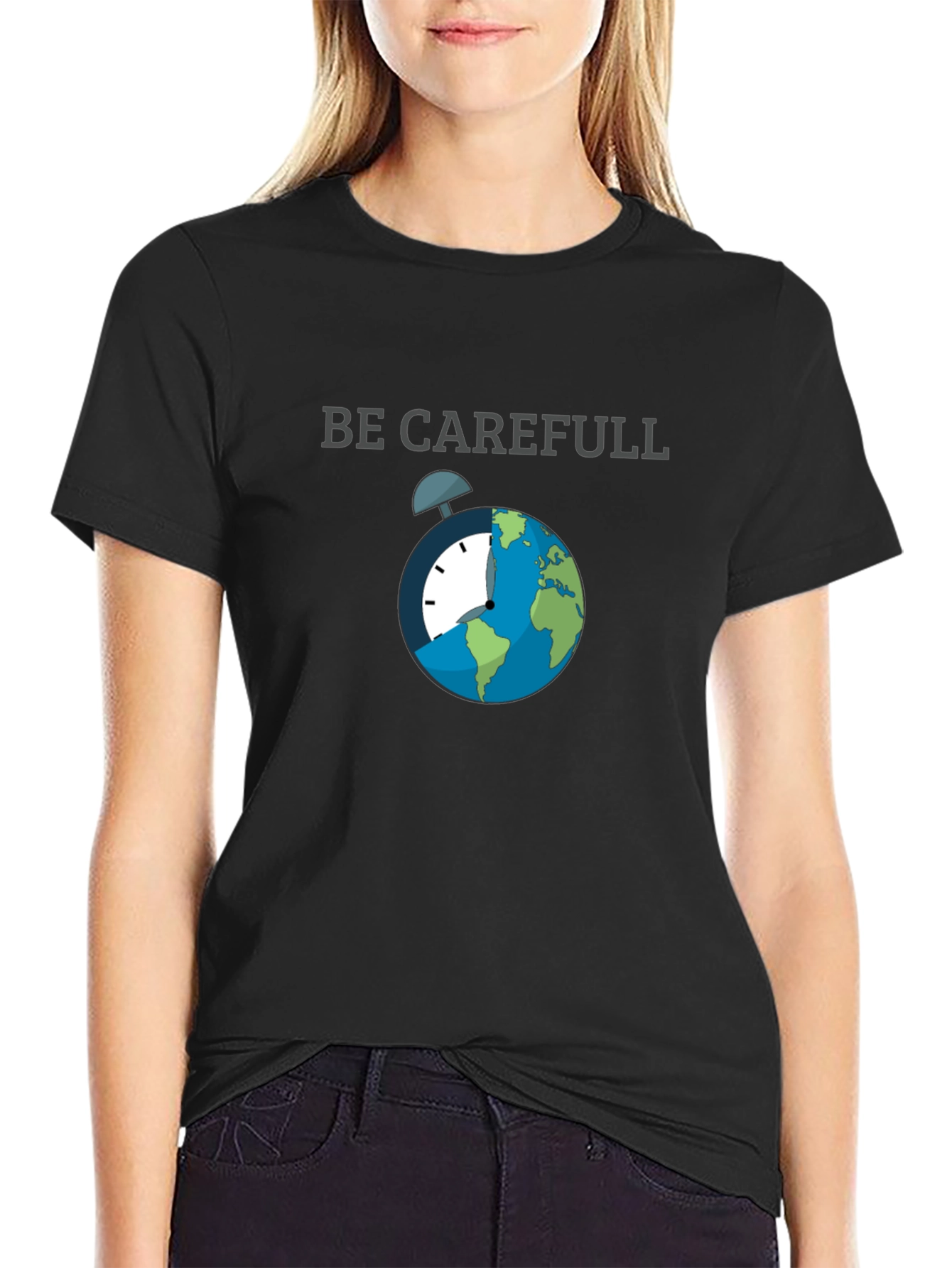 Be Carefull Graphic T-Shirt