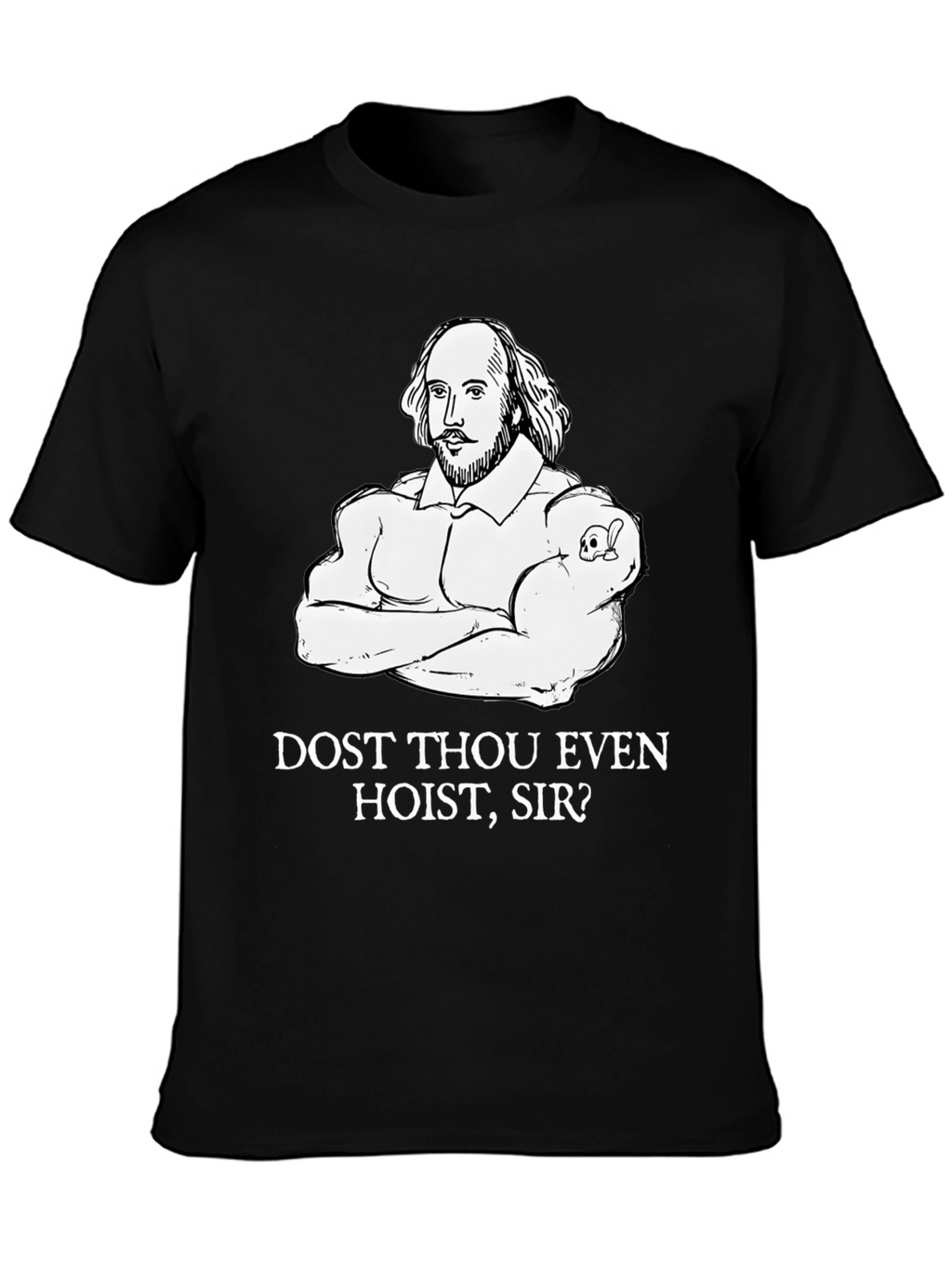 Shakespeare Gym T-Shirt - Dost Thou Even Hoist Sir?