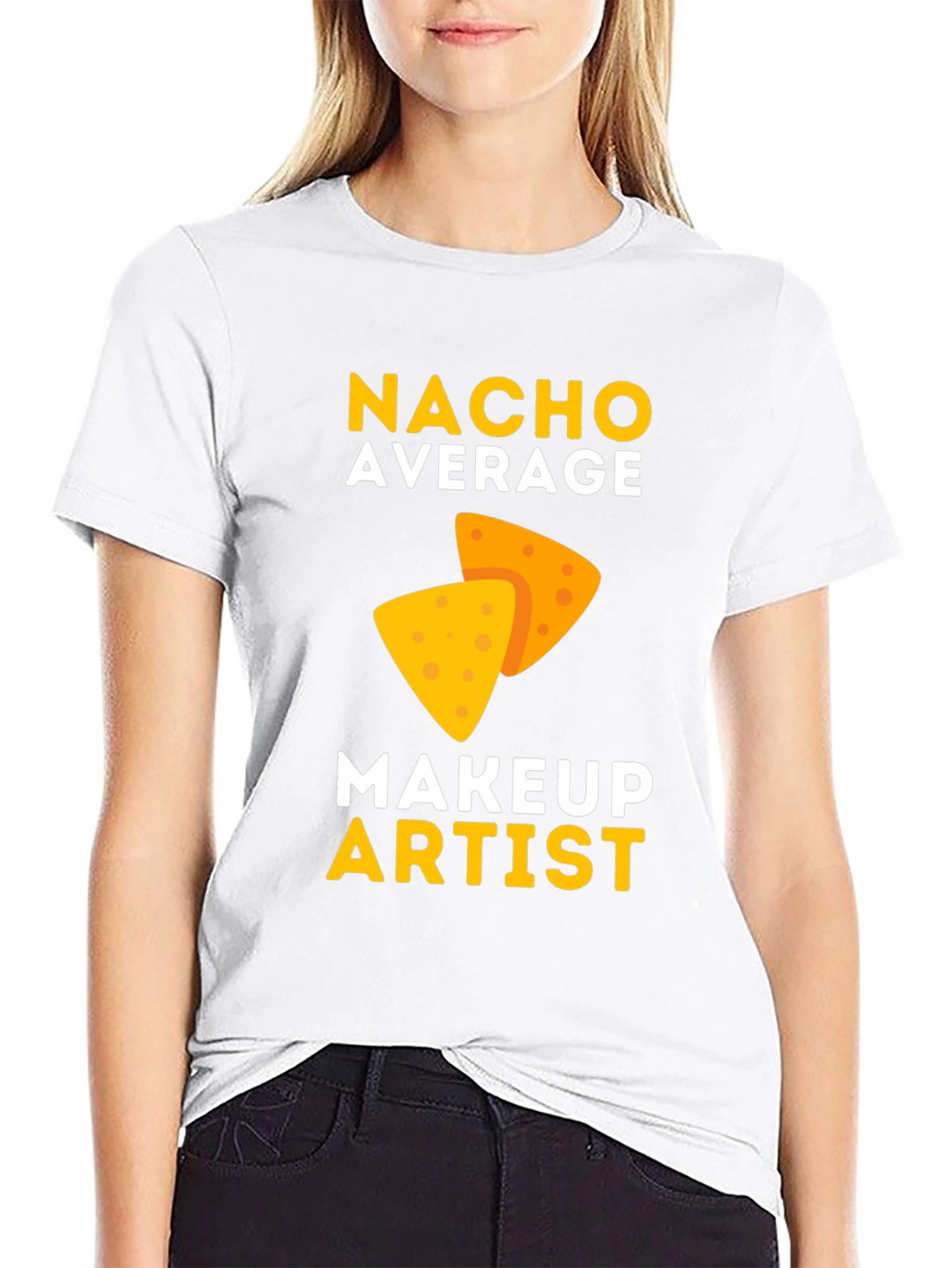 Nacho Average Makeup Artist T-Shirt