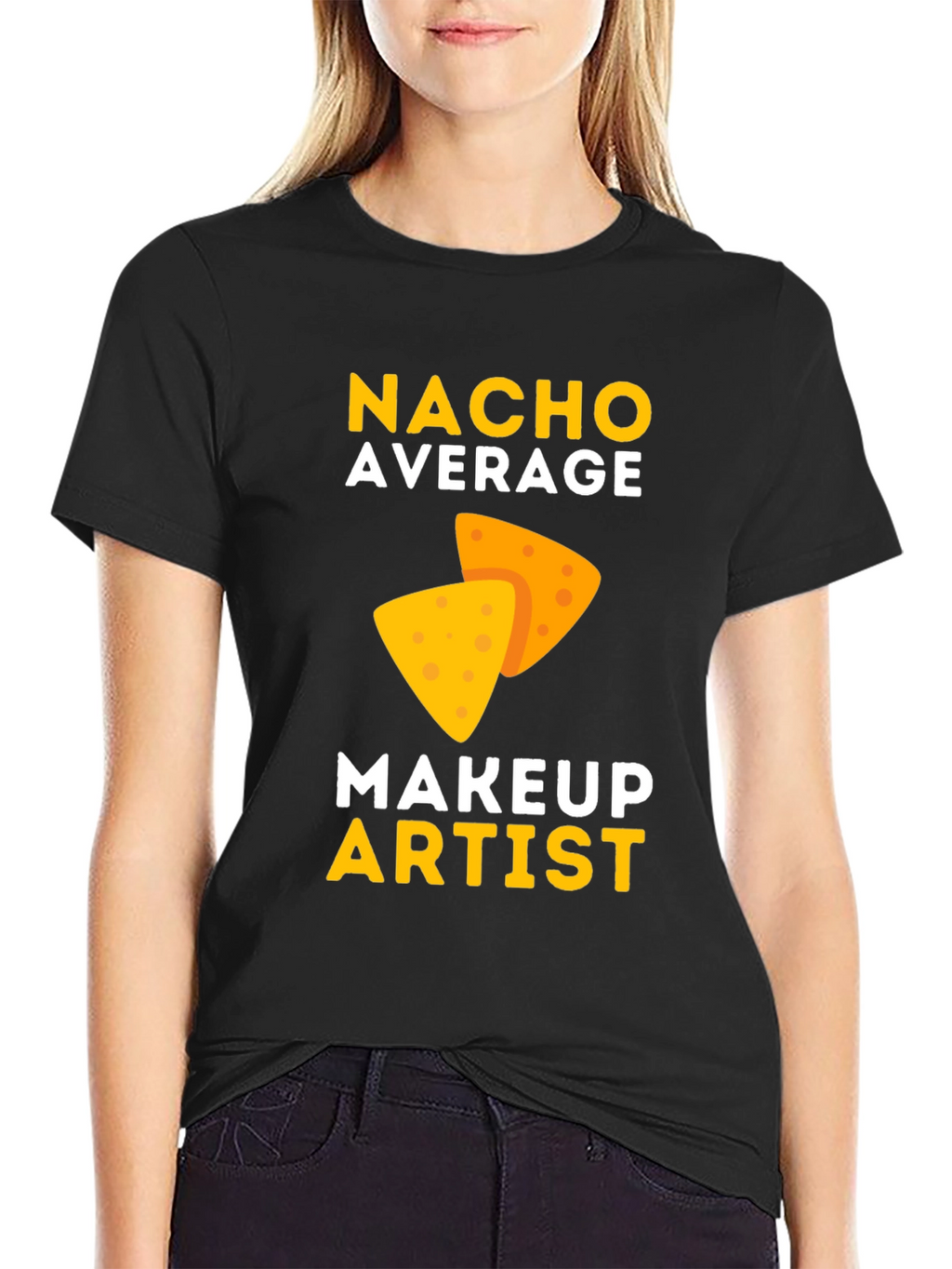 Nacho Average Makeup Artist T-Shirt