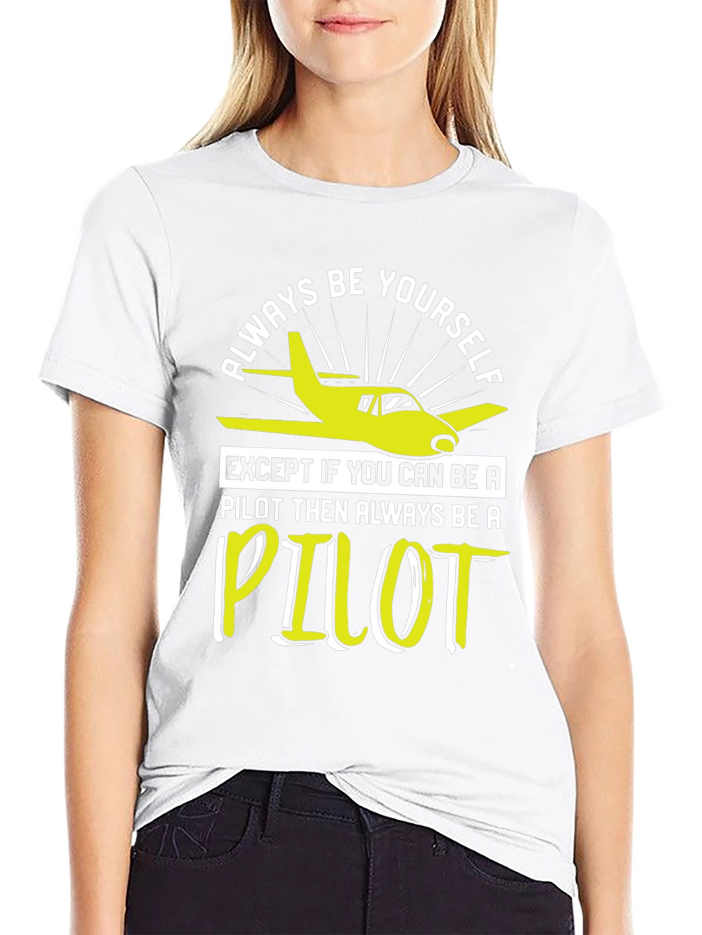 Pilot T-Shirt - Always Be Yourself Pilot Gift