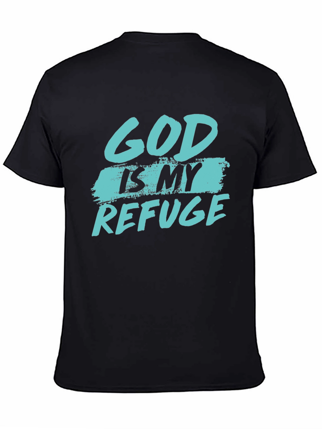 God is my refuge black T-shirt