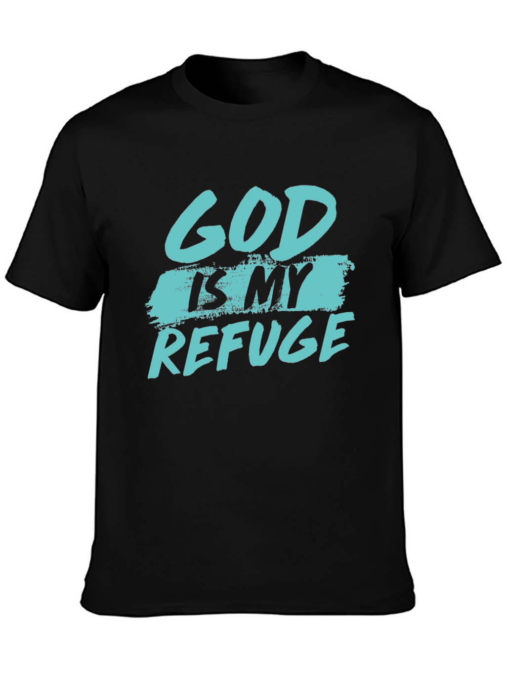 God is my refuge black T-shirt