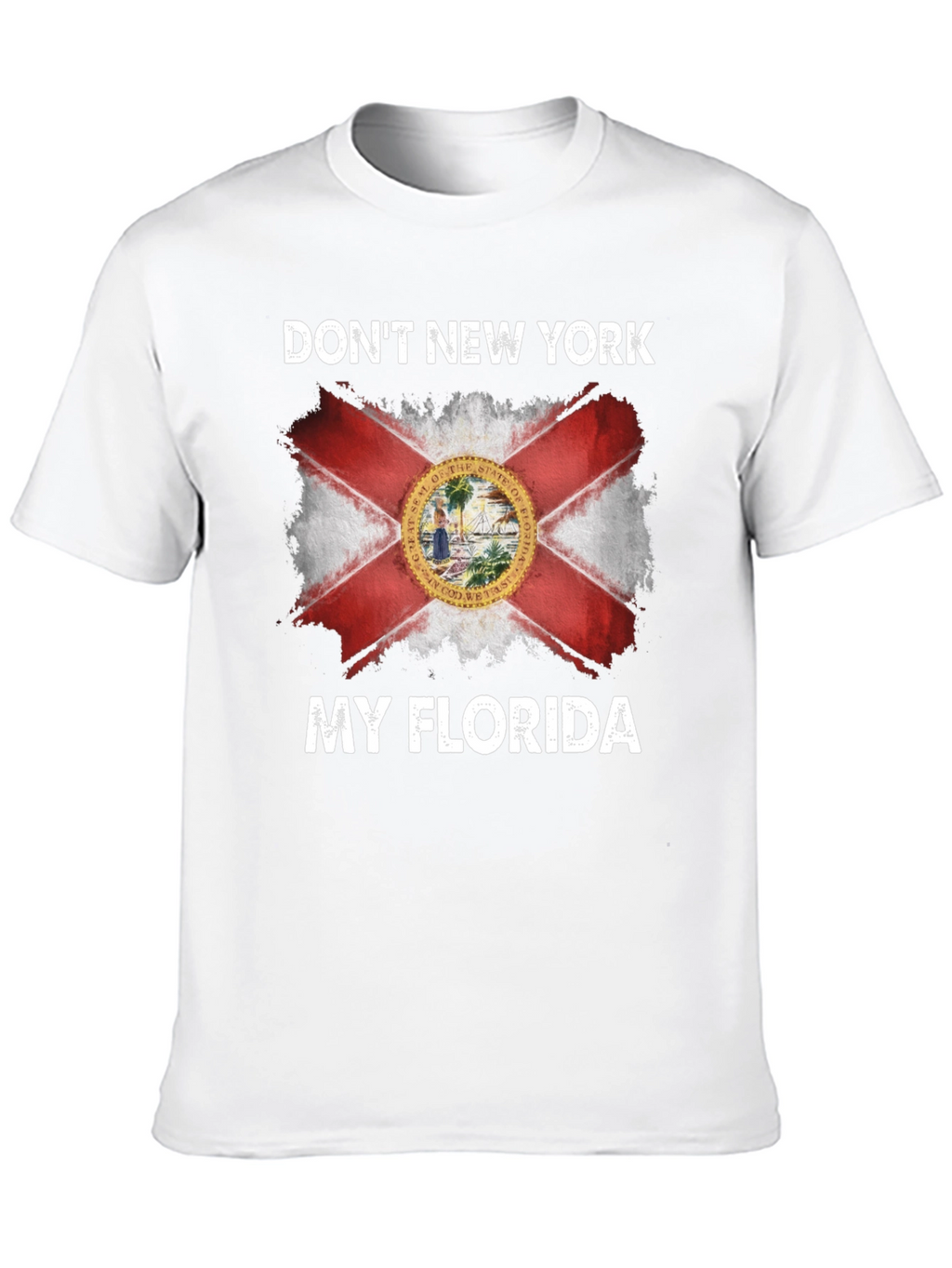 Dont New York My Florida T-Shirt