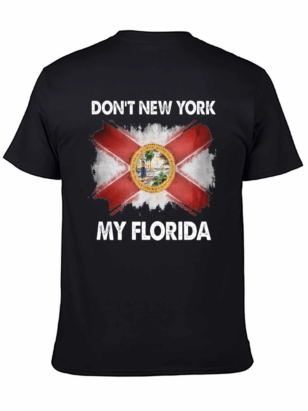 Dont New York My Florida T-Shirt