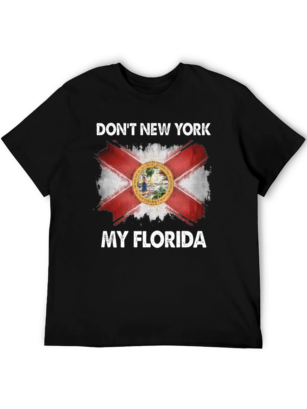 Dont New York My Florida T-Shirt