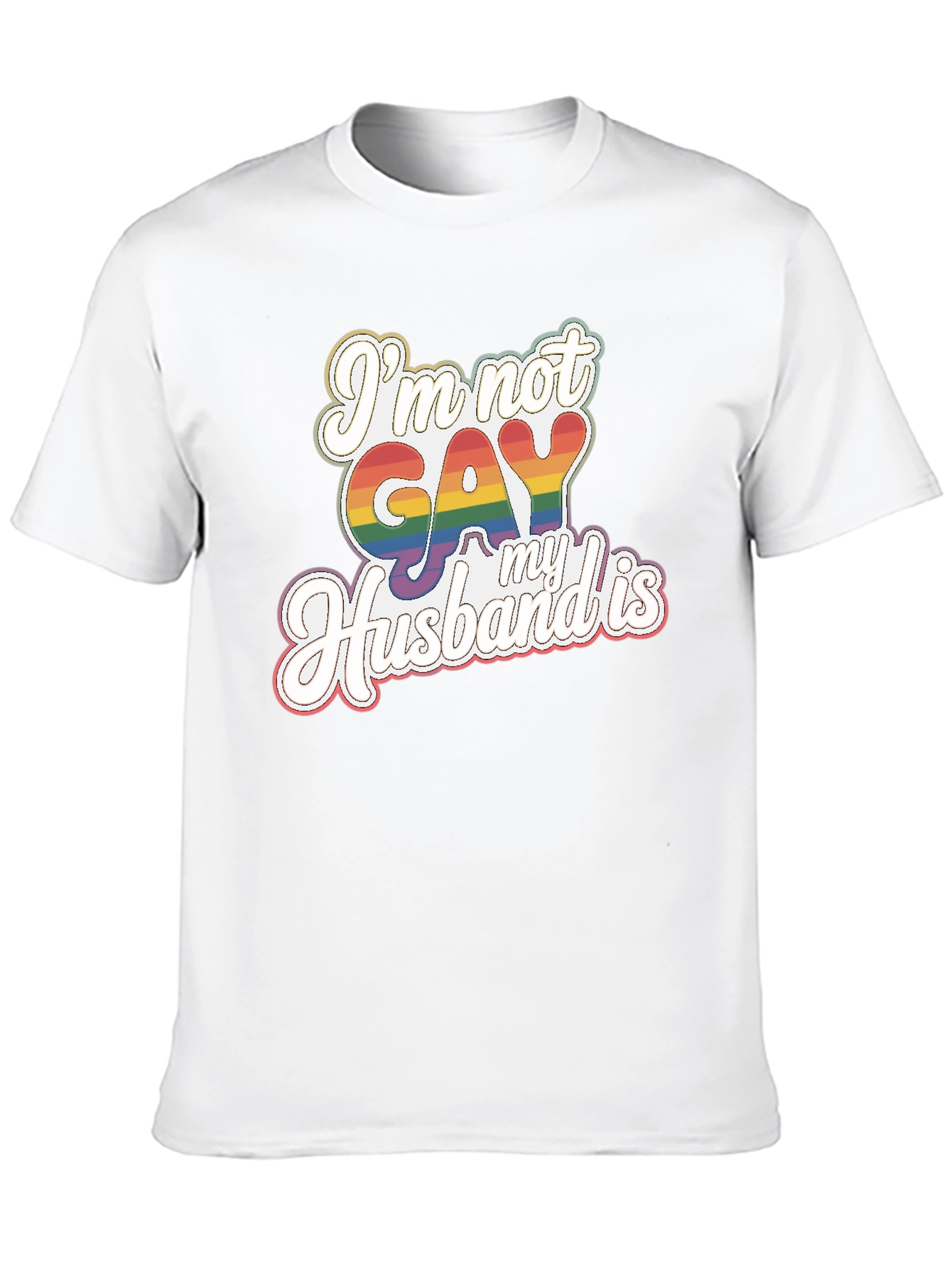 Funny Im Not Gay My Husband Is Pride T-Shirt