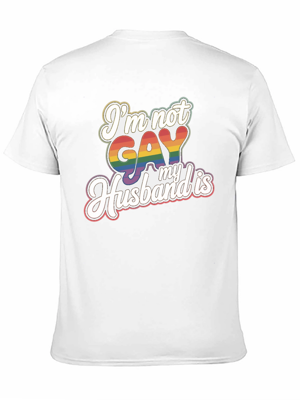 Funny Im Not Gay My Husband Is Pride T-Shirt