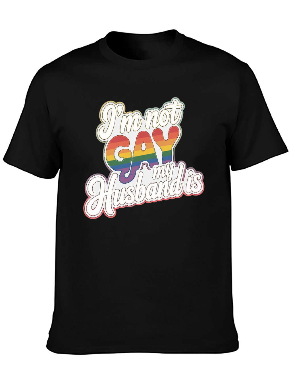 Funny Im Not Gay My Husband Is Pride T-Shirt