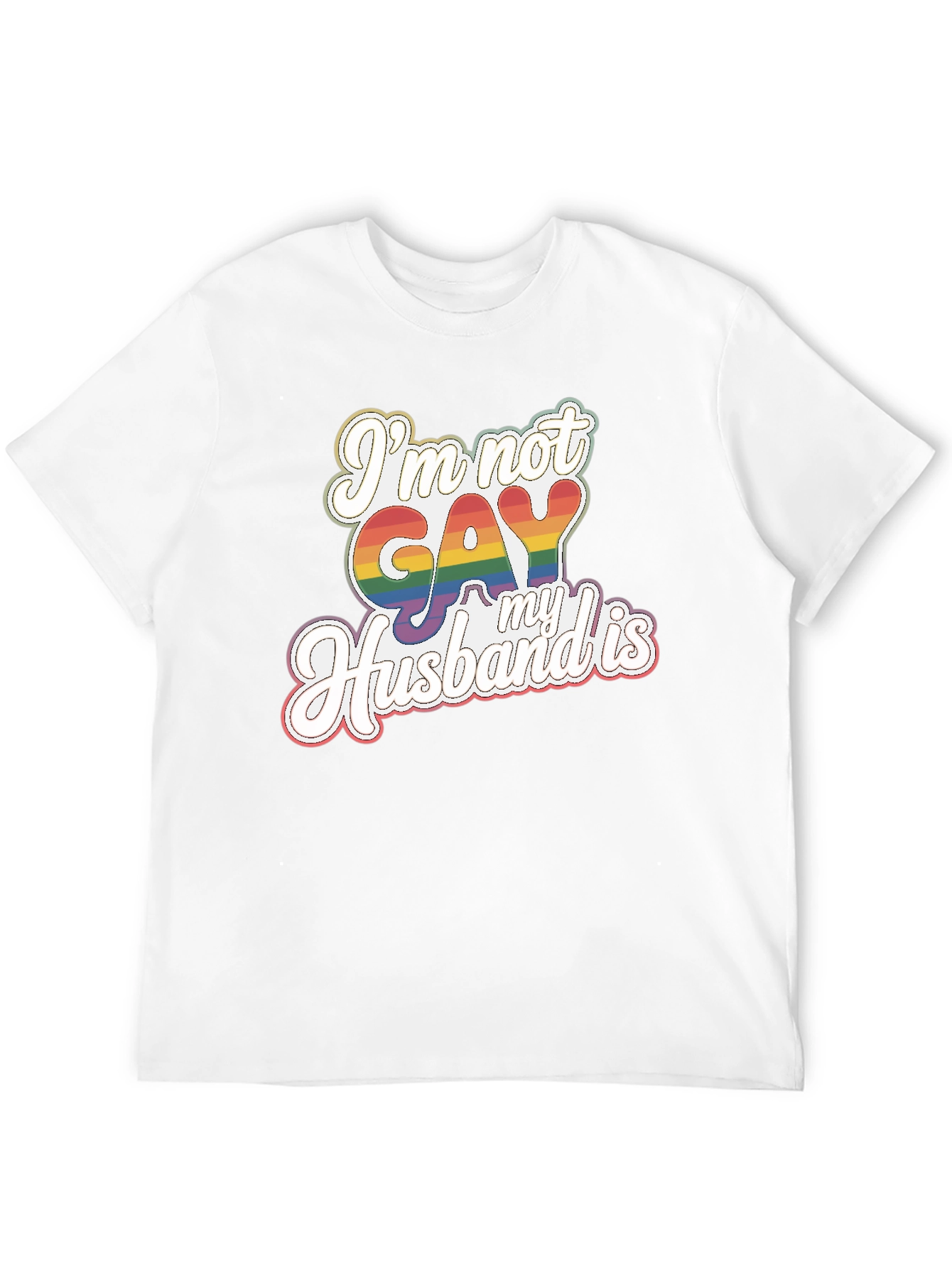 Funny Im Not Gay My Husband Is Pride T-Shirt