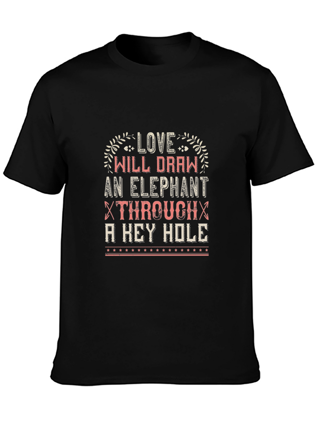 Love Will Draw An Elephant T-Shirt