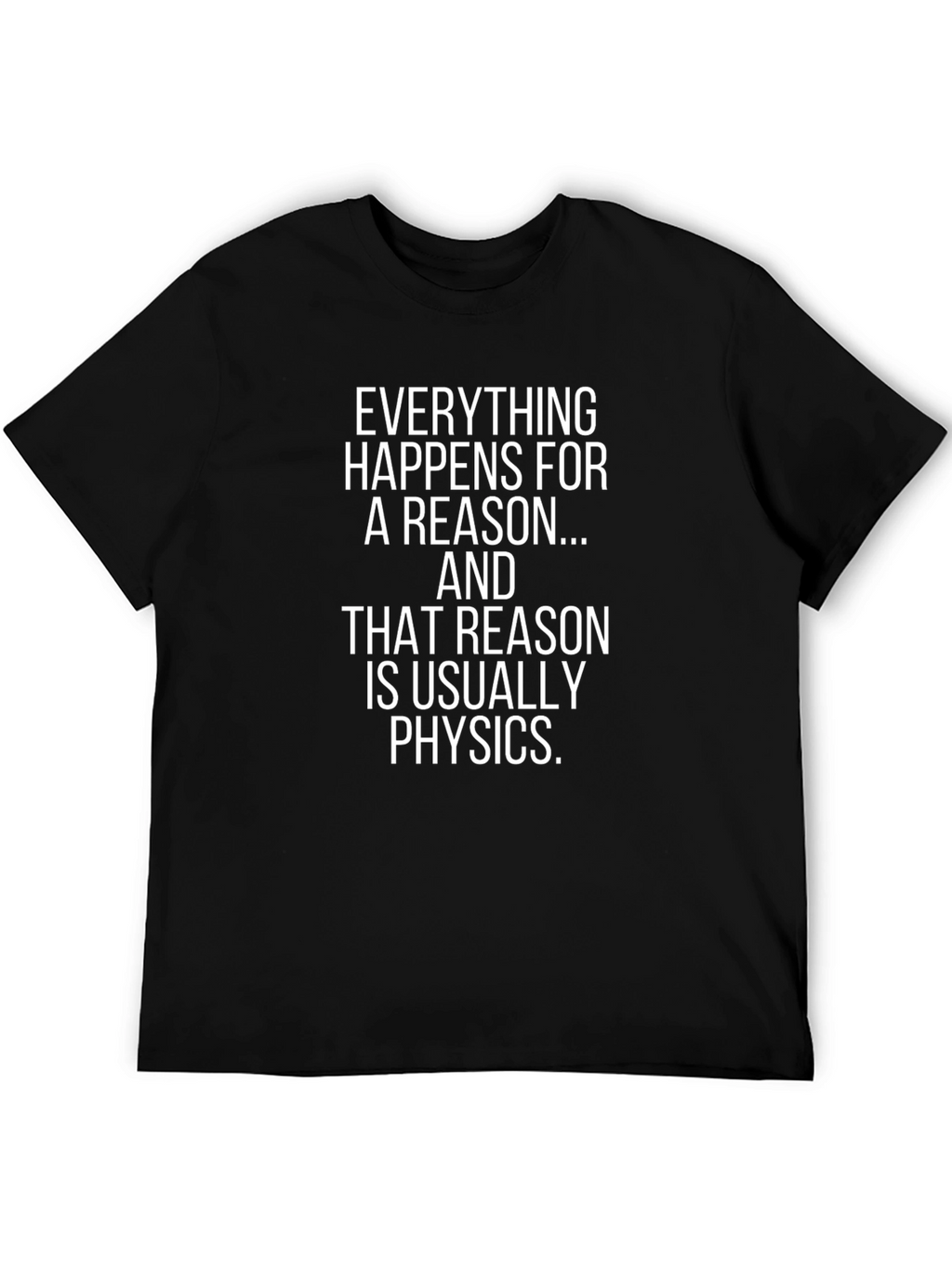 Everything Happens Physics T-Shirt