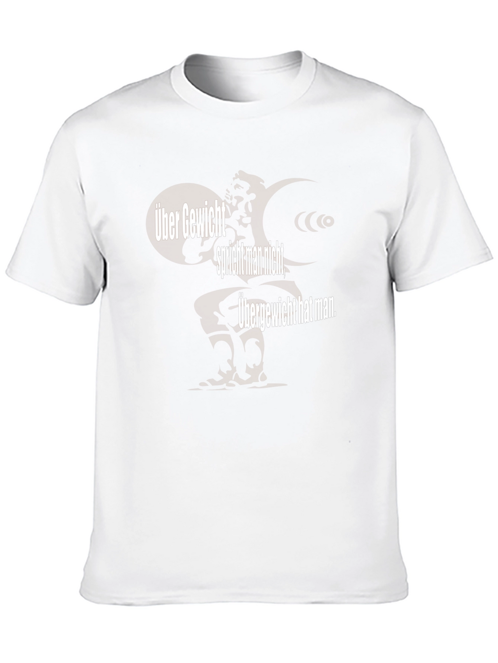 Über Gewicht T-Shirt - German Slogan Tee