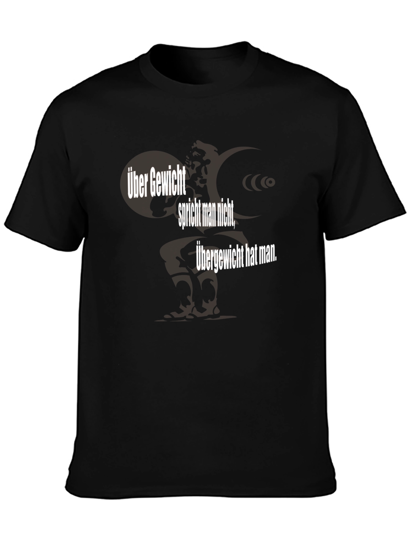 Über Gewicht T-Shirt - German Slogan Tee