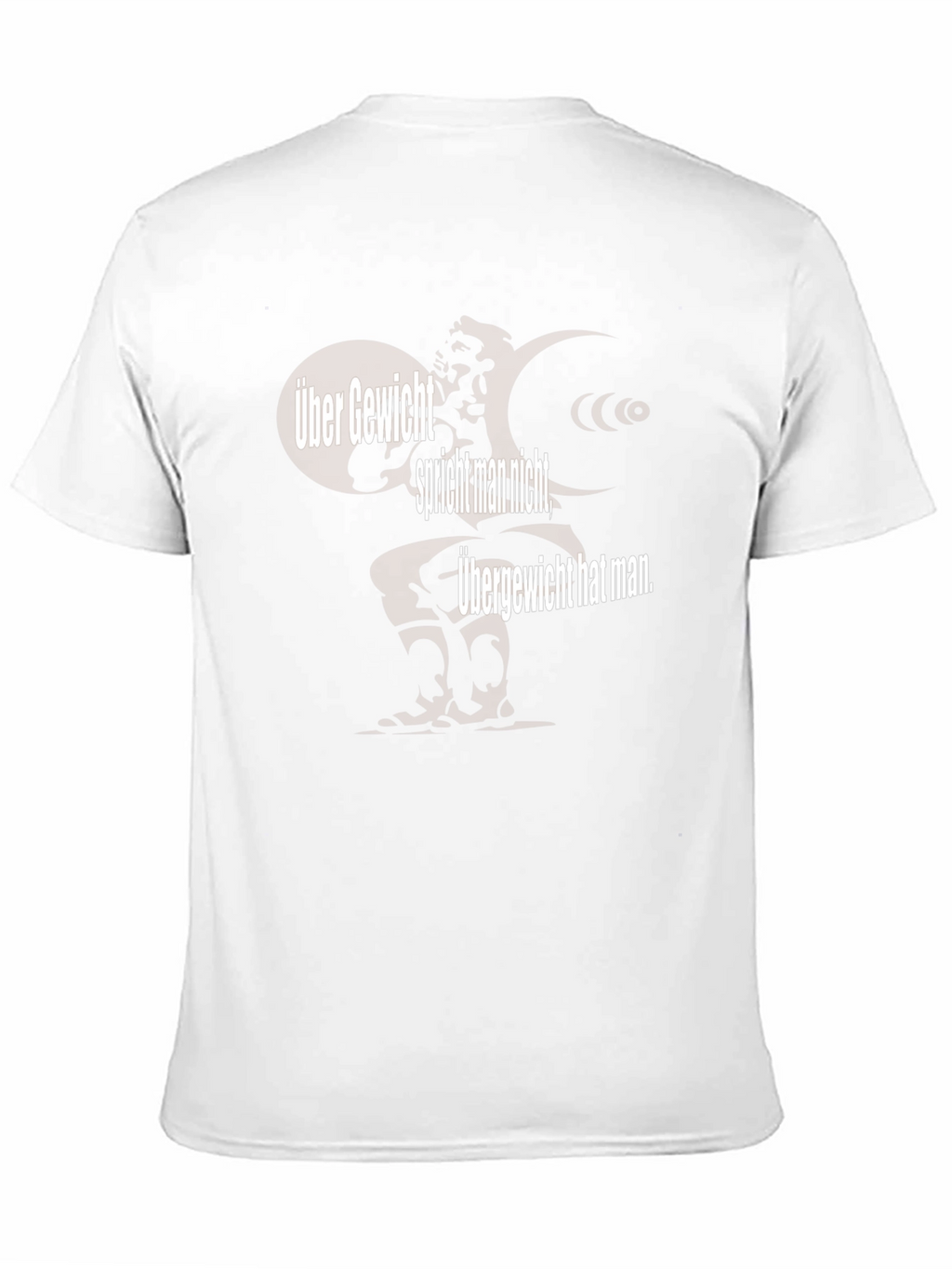 Über Gewicht T-Shirt - German Slogan Tee