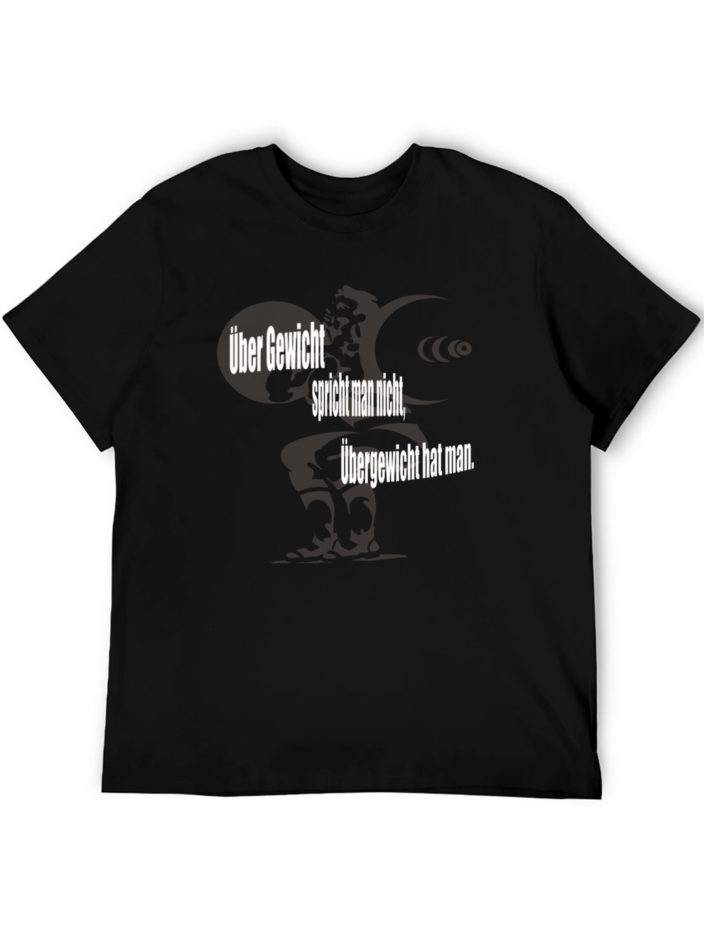 Über Gewicht T-Shirt - German Slogan Tee