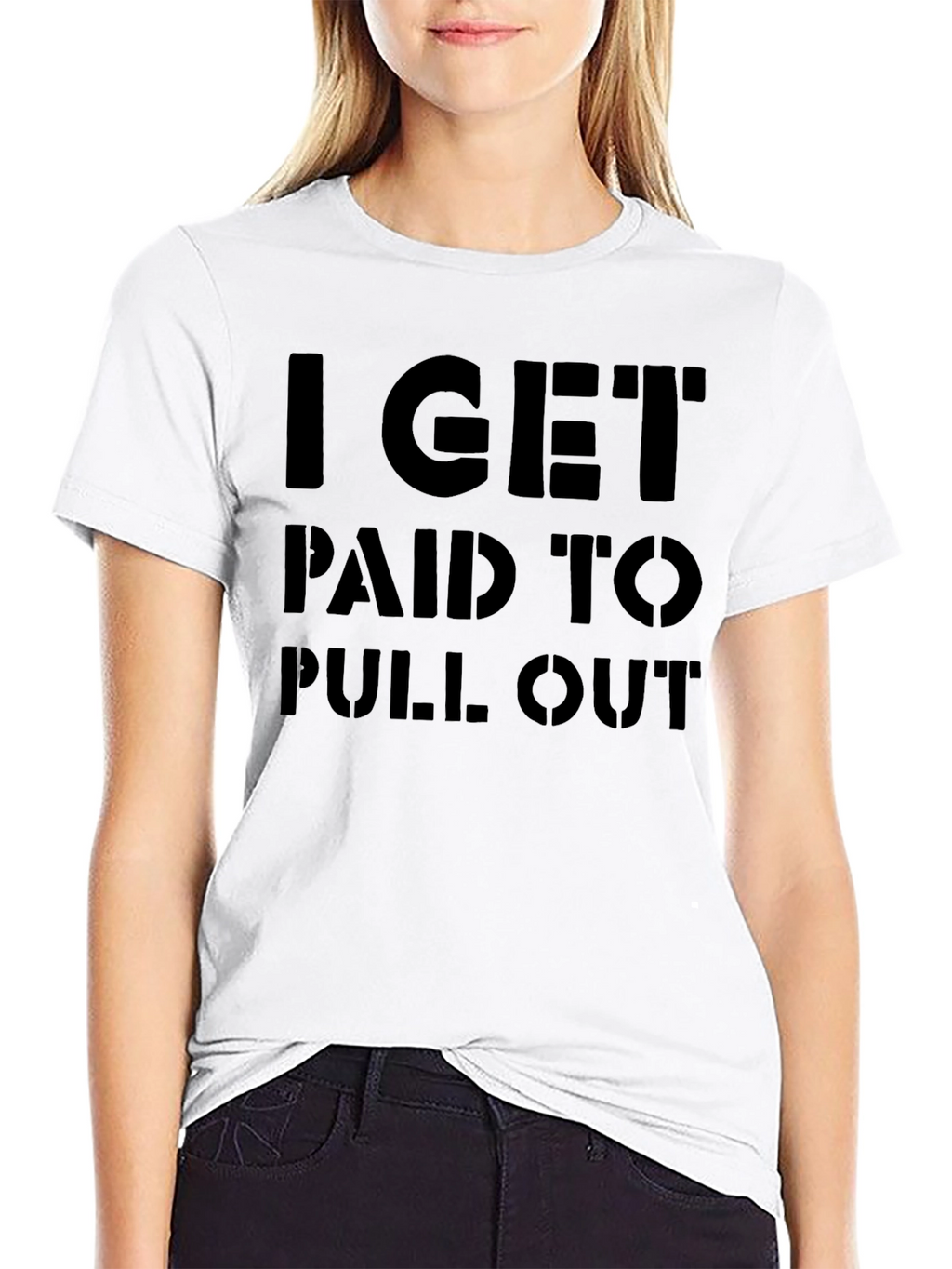 I Get Paid to Pull Out Funny Graphic Tee