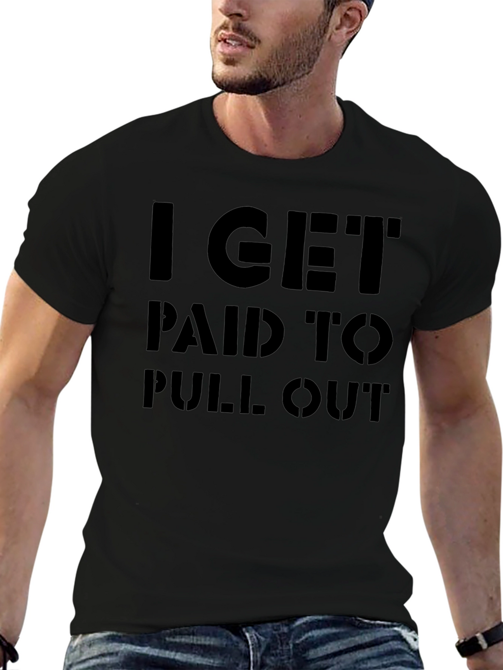 I Get Paid to Pull Out Funny Graphic Tee