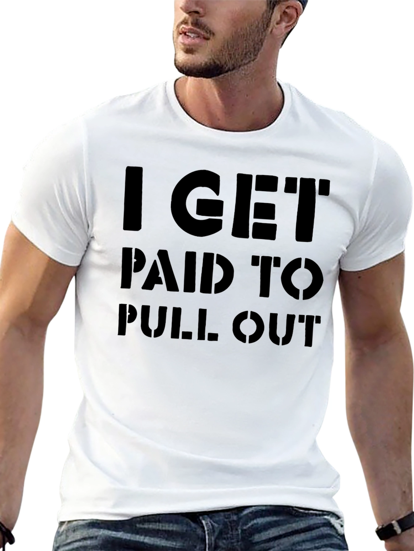 I Get Paid to Pull Out Funny Graphic Tee