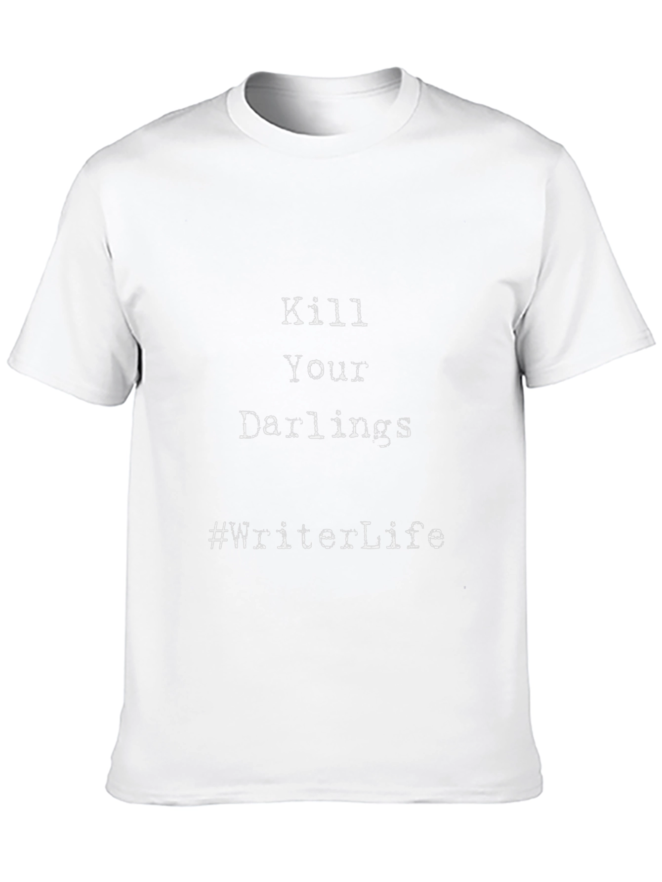Kill Your Darlings Writer Life Graphic Tee