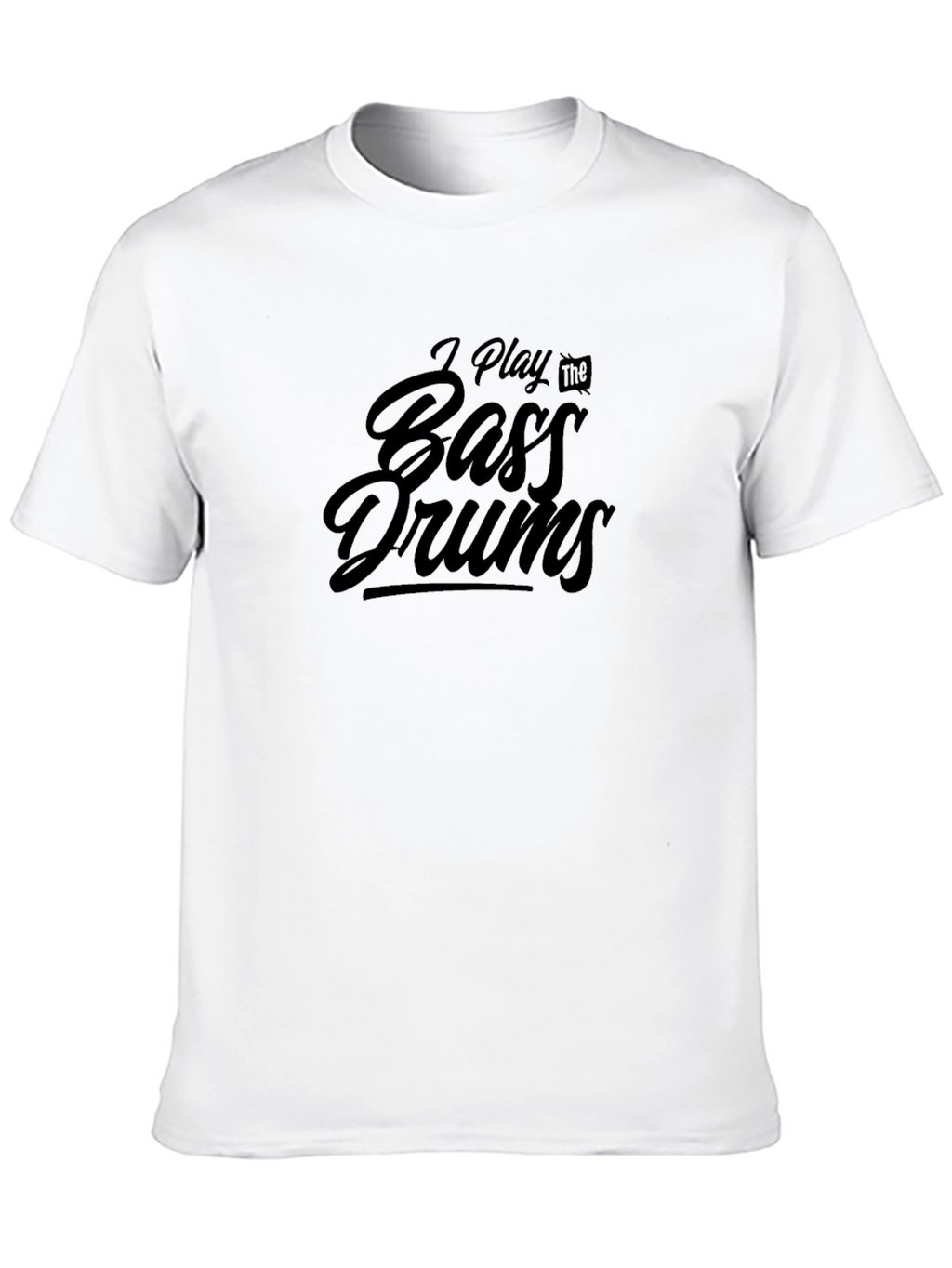 I Play the Bass Drums Black T-Shirt