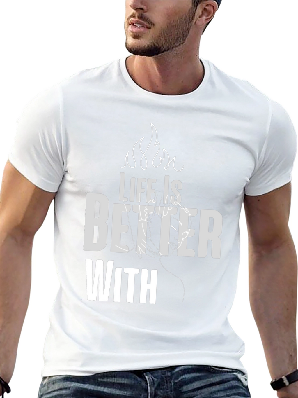 Life is Better With T-Shirt
