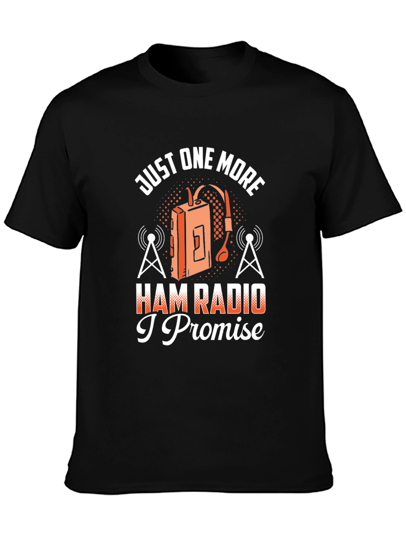 Just One More Ham Radio T-Shirt
