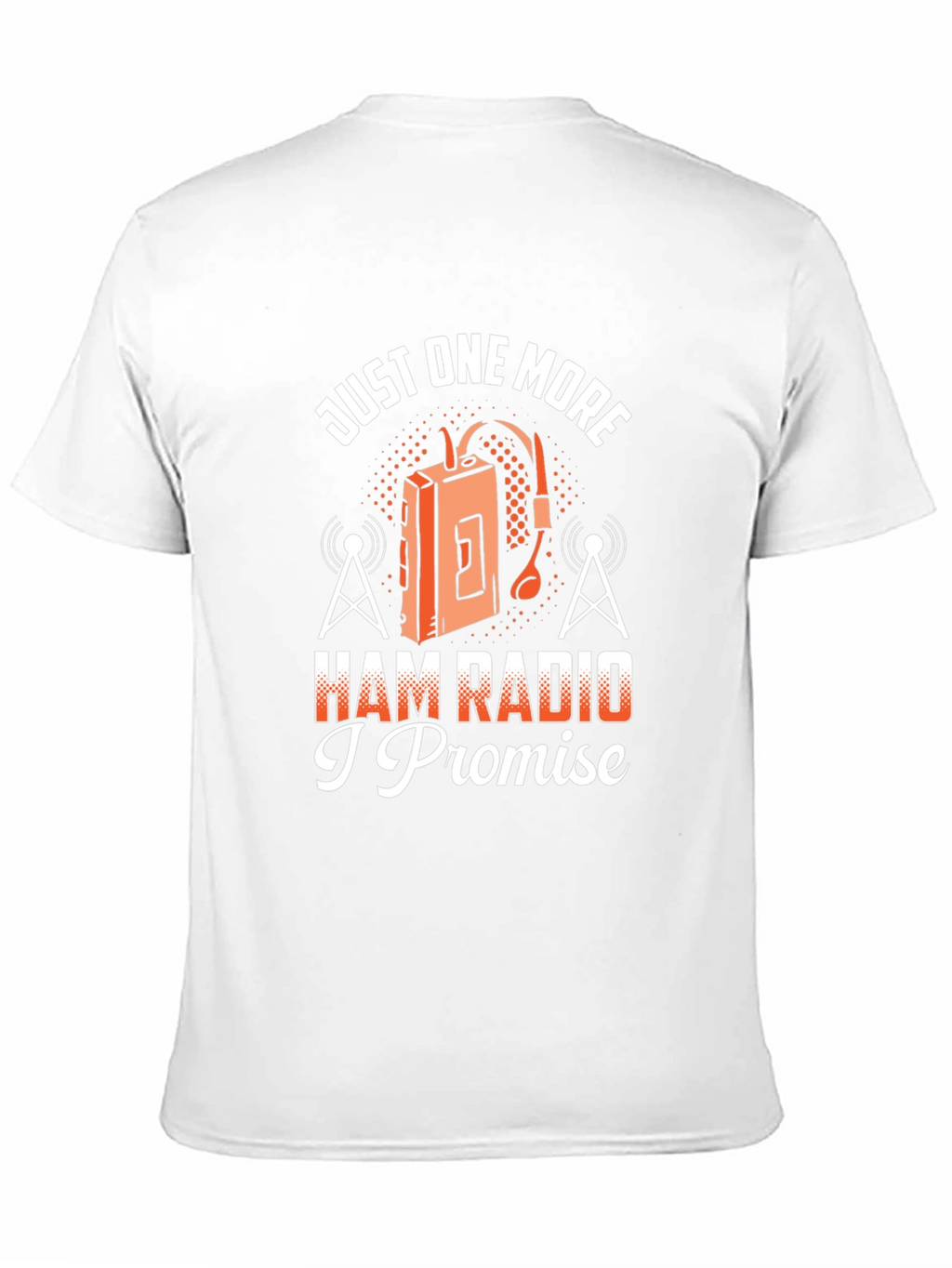 Just One More Ham Radio T-Shirt