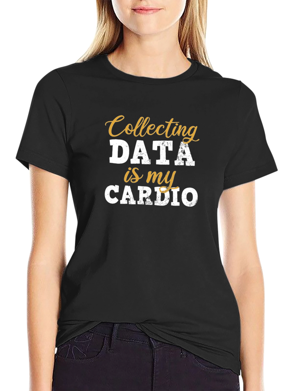 Collecting Data is My Cardio T-Shirt