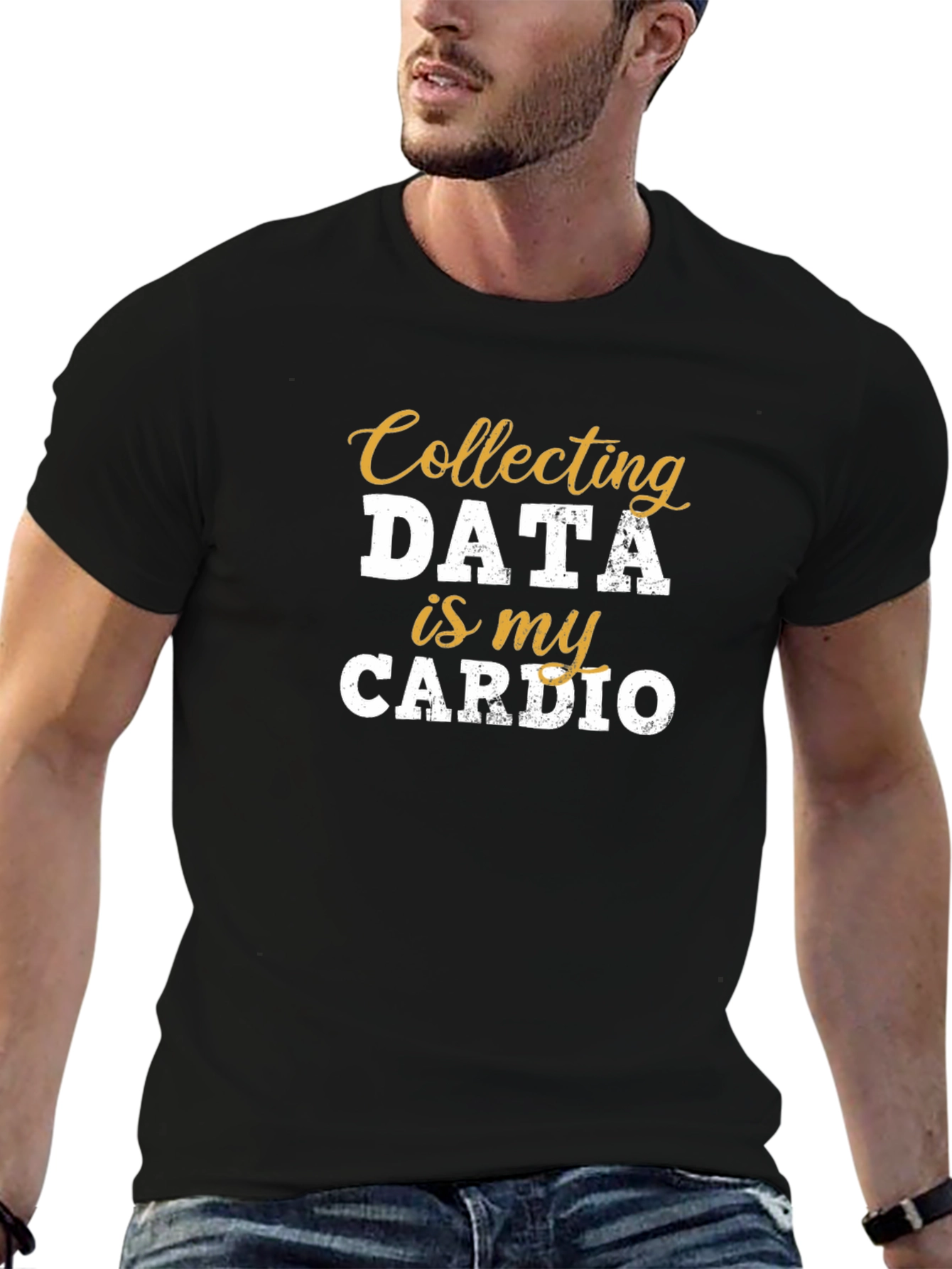 Collecting Data is My Cardio T-Shirt