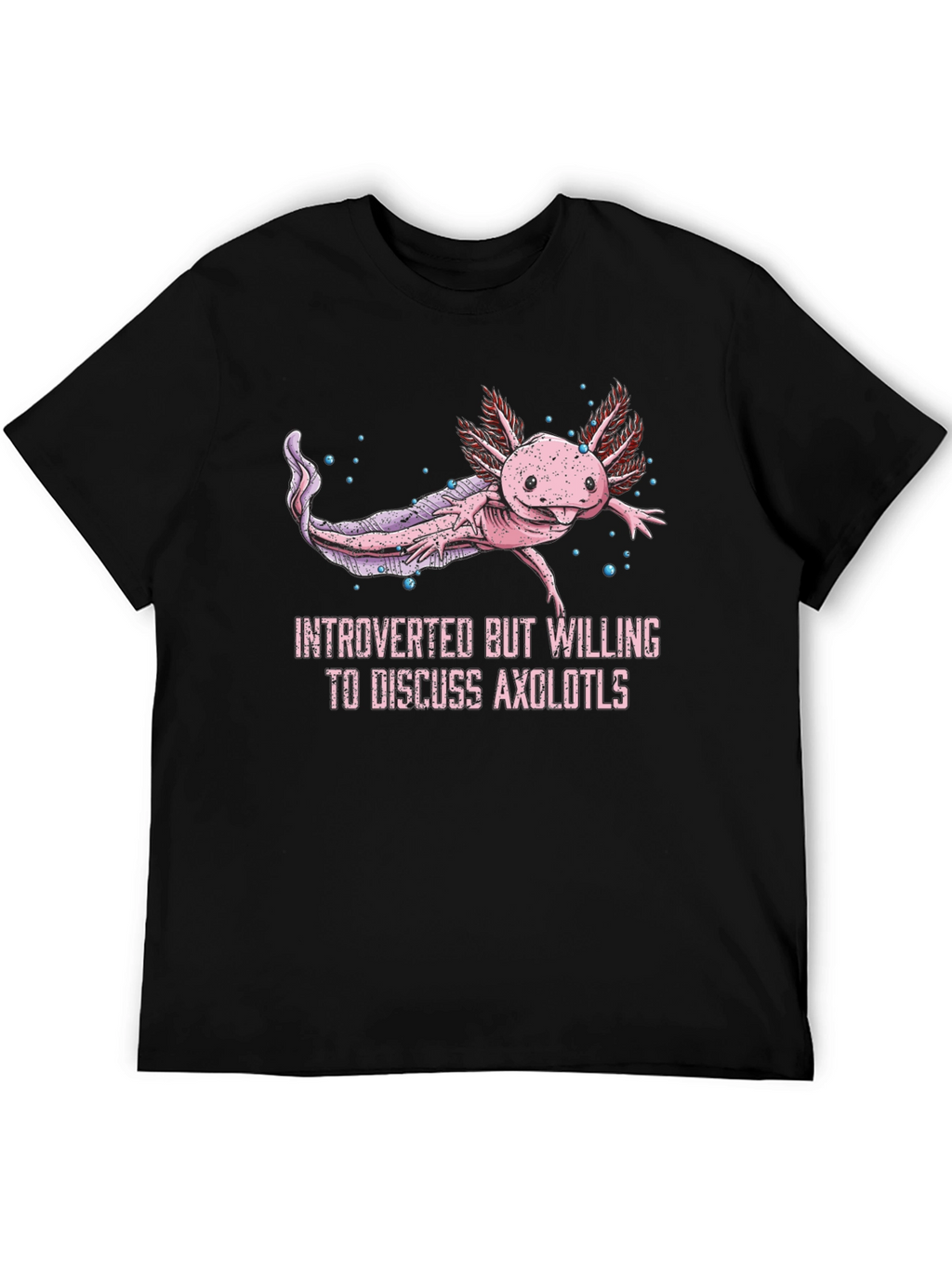 Introverted Axolotl T-Shirt
