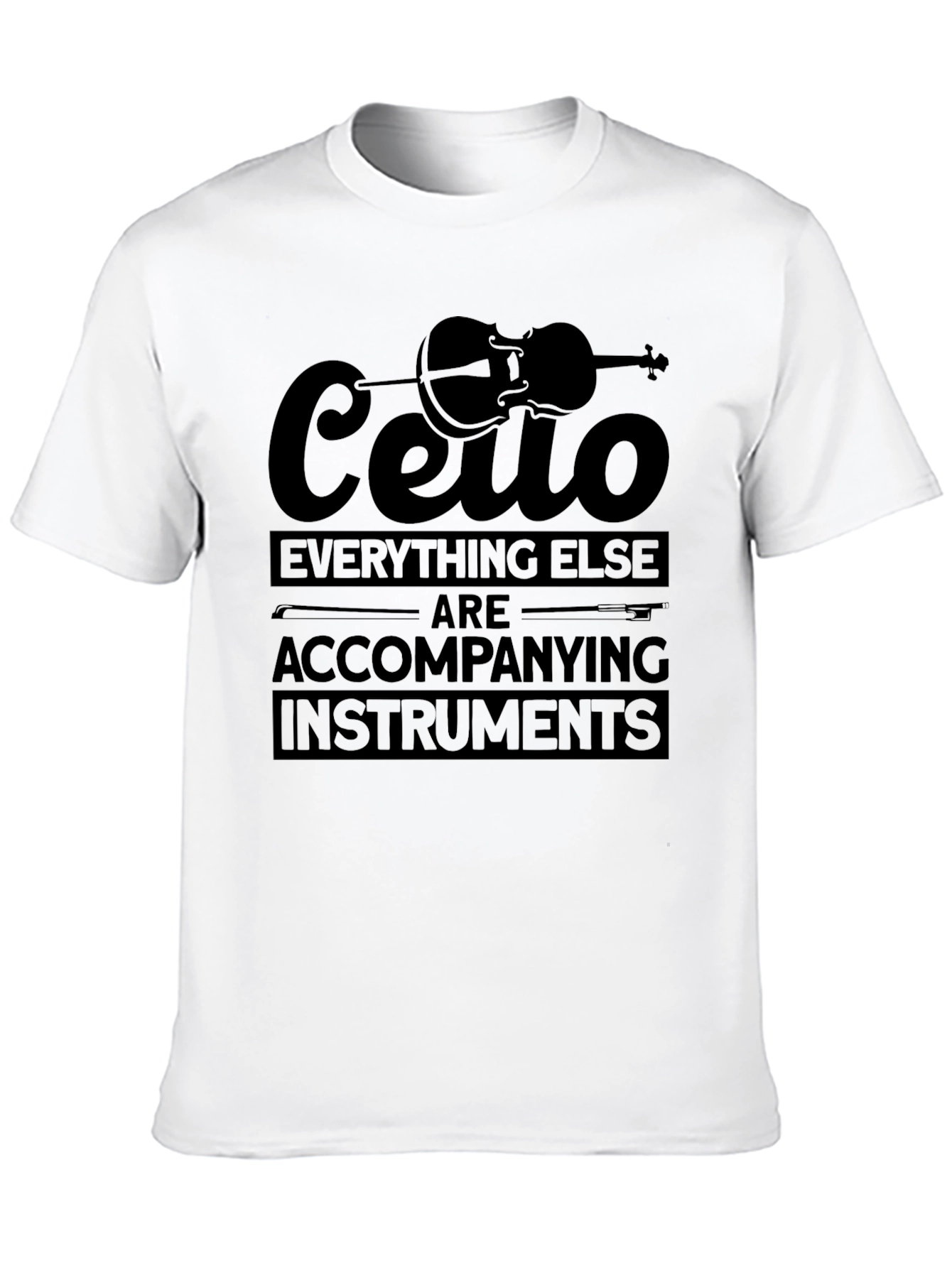 Cello Everything Else T-Shirt - Musician Tee
