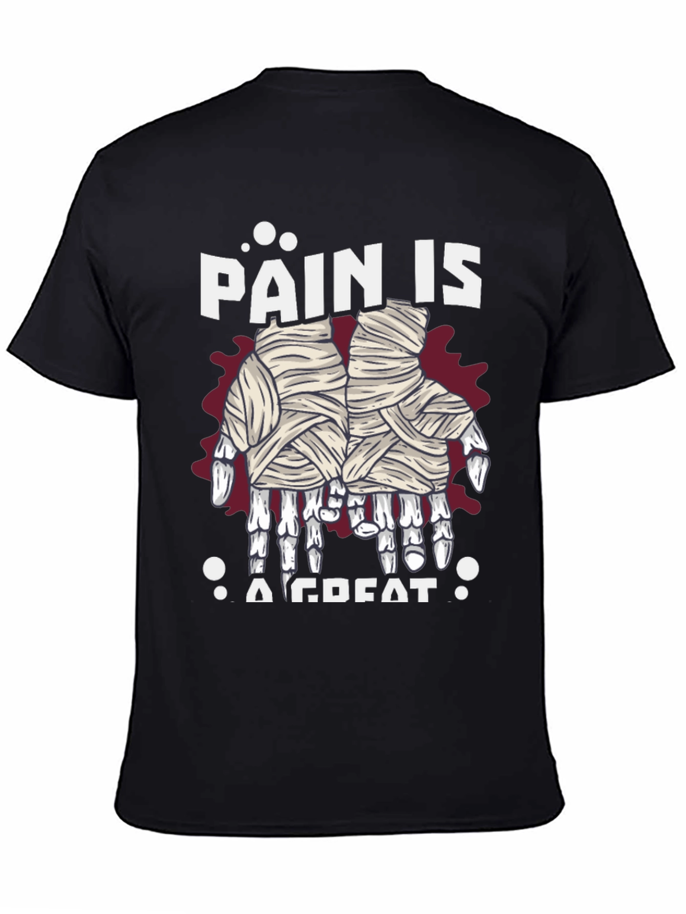 Pain is A Great Halloween Mummy Hands T-Shirt