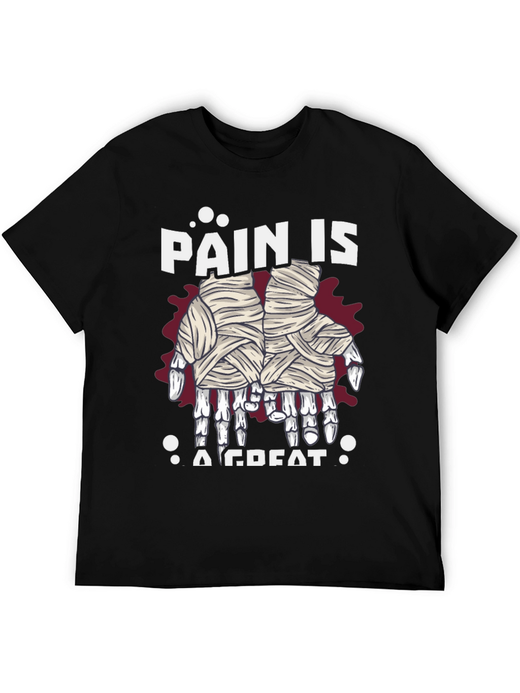 Pain is A Great Halloween Mummy Hands T-Shirt
